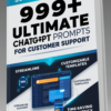 999+ Ultimate ChatGPT Prompts for Customer Support product